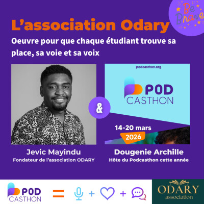 L'Association Odary oeuvre pour que chaque étudiant trouve sa place, sa voie et sa voix [Episode spécial Podcasthon 2026] cover