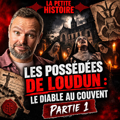 Les possédées de Loudun : sorcellerie, exorcismes et complot politique [PARTIE 1] cover