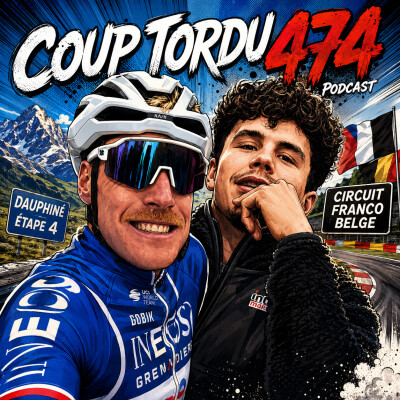 COUP TORDU 474 : DAUPHINE ETAPE 4 + CIRCUIT FRANCO BELGE cover