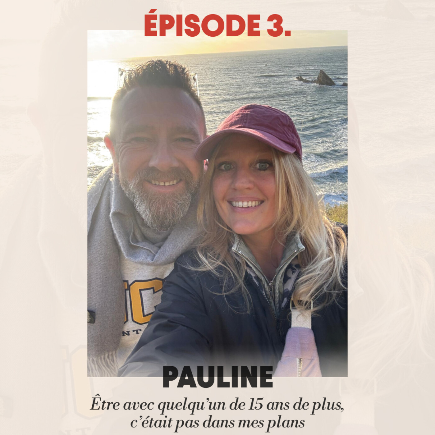 #3 - Pauline : "Être avec quelqu’un de 15 ans de plus, c’était pas dans mes plans"