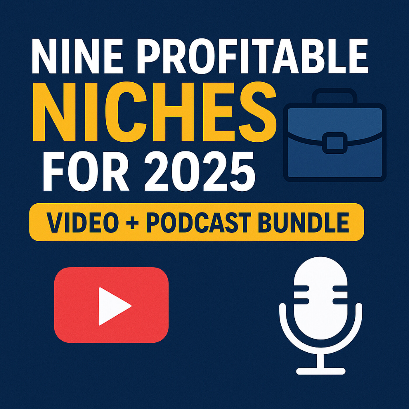 Nine Profitable Niches for 2025  ( Bundle : Video & Podcast ) podcast artwork