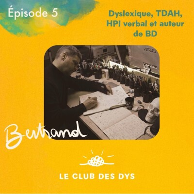 Bertrand, dyslexique, TDAH, HPI verbal et auteur de BD cover