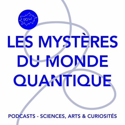 Épisode 34 - Le mystère du monde quantique cover