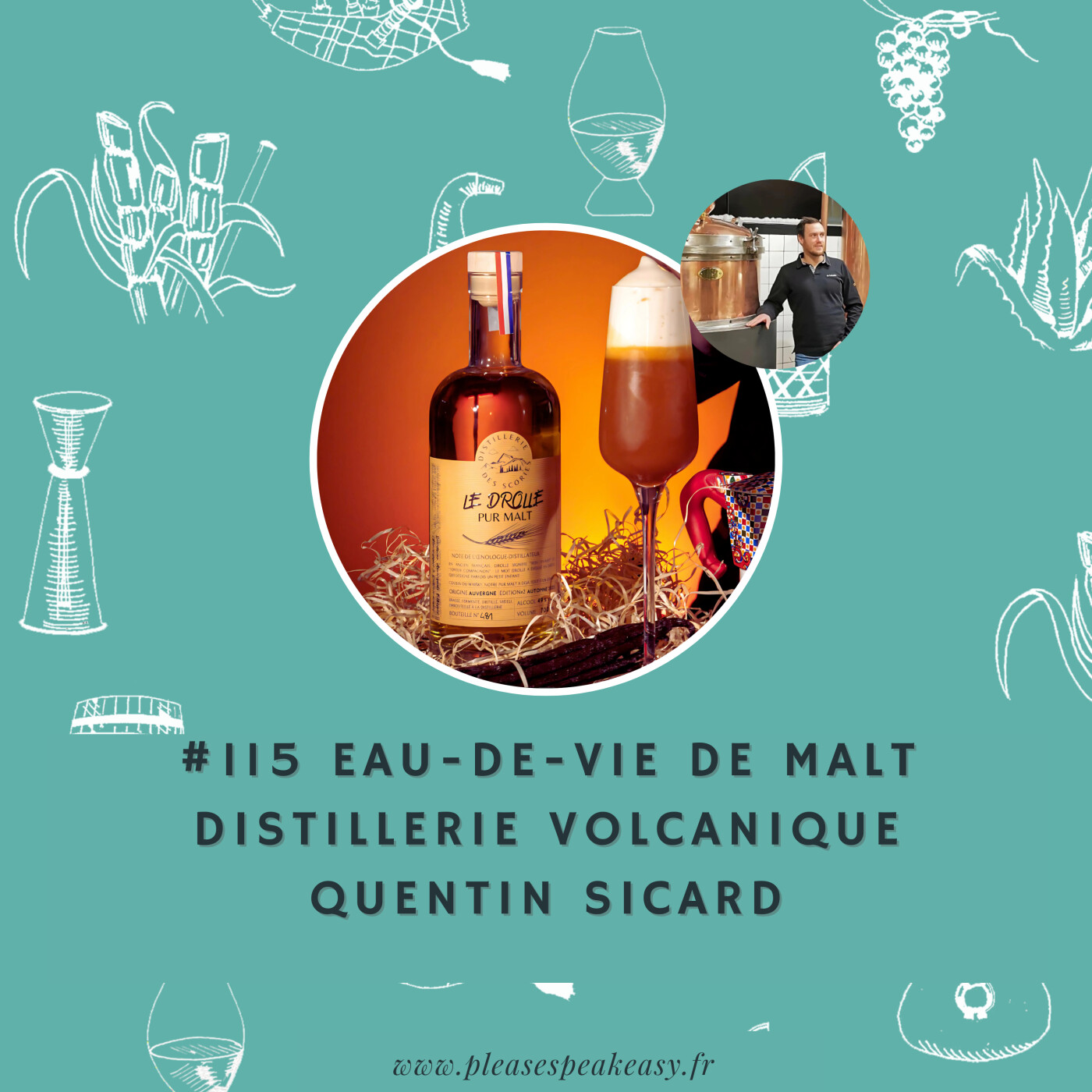 #115 Portrait chinois d'un spiritueux - Eau-de-vie de malt de la Distillerie Volcanique, avec Quentin Sicard episode artwork