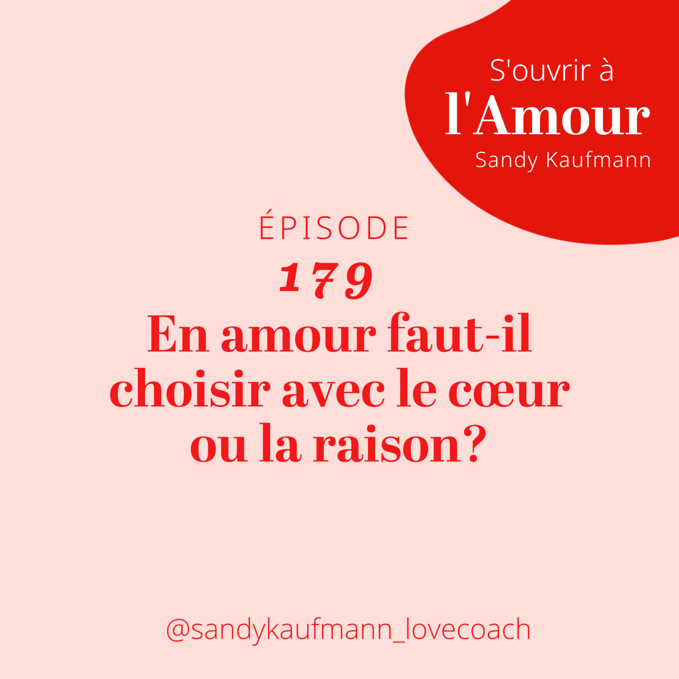 179. En amour faut-il choisir avec le cœur ou la raison?