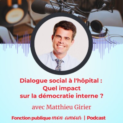 Dialogue social à l'hôpital : quel impact sur la démocratie interne ? avec Matthieu Girier cover