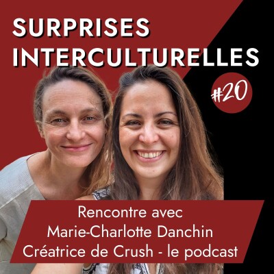 [ITW] Marie-Charlotte Danchin du podcast Crush nous parle d'amour interculturel - Amérique Latine, Alliances françaises, histoires d'amour cover