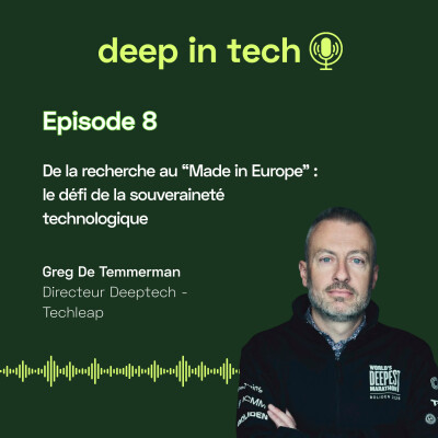Deep In Tech épisode 8 : De la recherche au « Made in Europe » : le défi de la souveraineté technologique cover