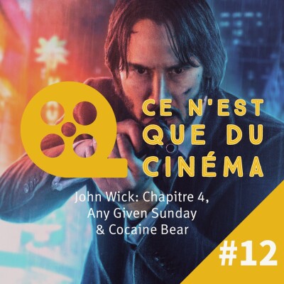 John Wick 4, l'Enfer du dimanche & Cocaine Bear cover