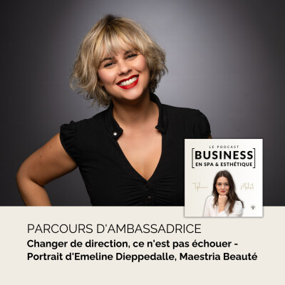 Épisode 197 - Changer de direction, ce n'est pas échouer - Parcours d'Ambassadrice : Portrait d'Emeline Dieppedalle cover