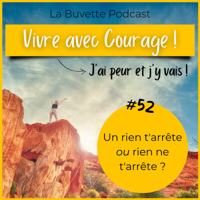 #52 Vivre avec COURAGE : j'ai peur et j'y vais ! cover