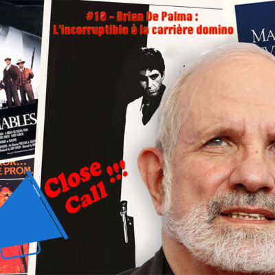 Close-Call #10 - Brian De Palma - L'incorruptible à la carrière domino cover