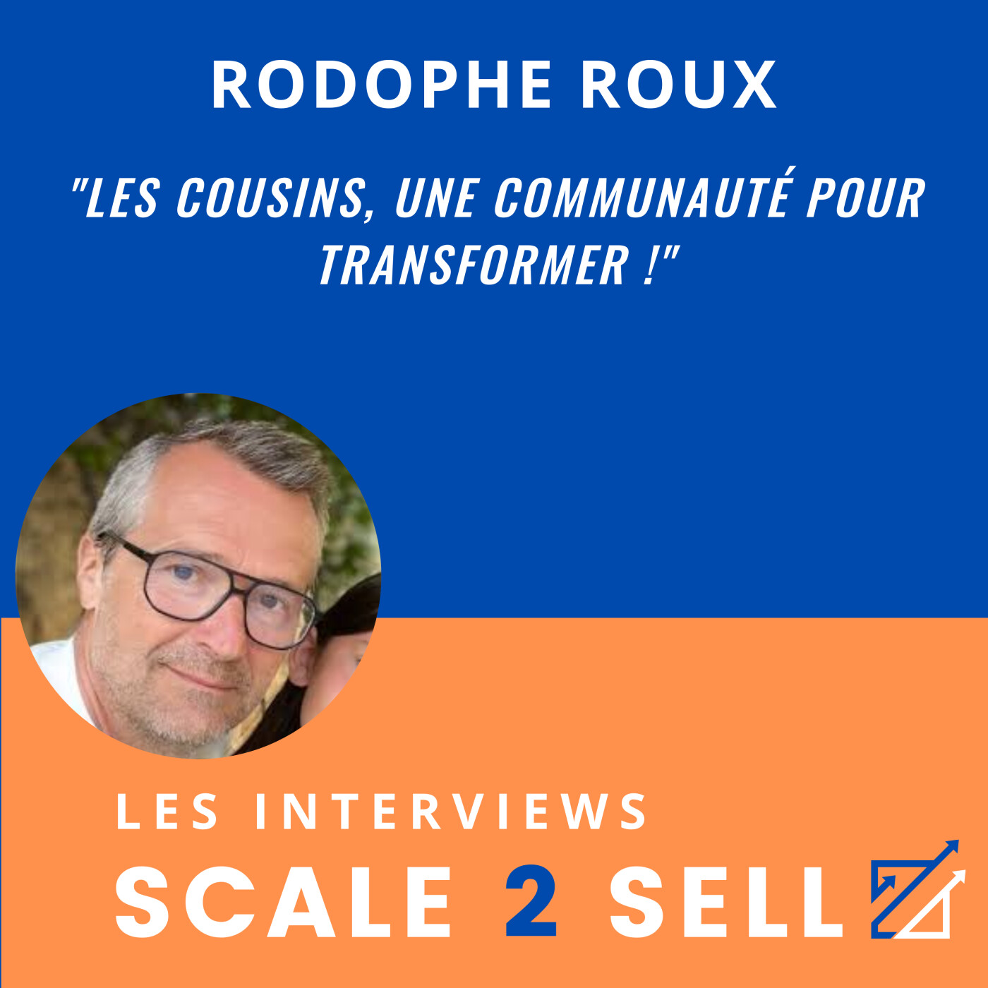 Les Interviews Scale2Sell