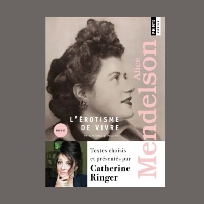 Catherine Ringer - Alice Mendelson - L'érotisme de vivre : et autres poèmes cover