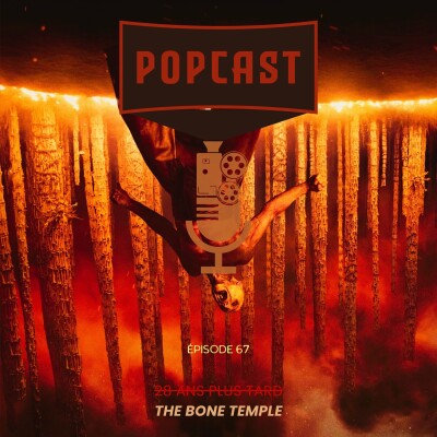 EP 67 : The Bone Temple (28 Ans plus tard) cover