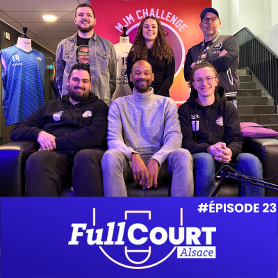Fullcourt Alsace #23 - Remontada de l’ASA, Holtzheim en feu & week-end basket intense cover