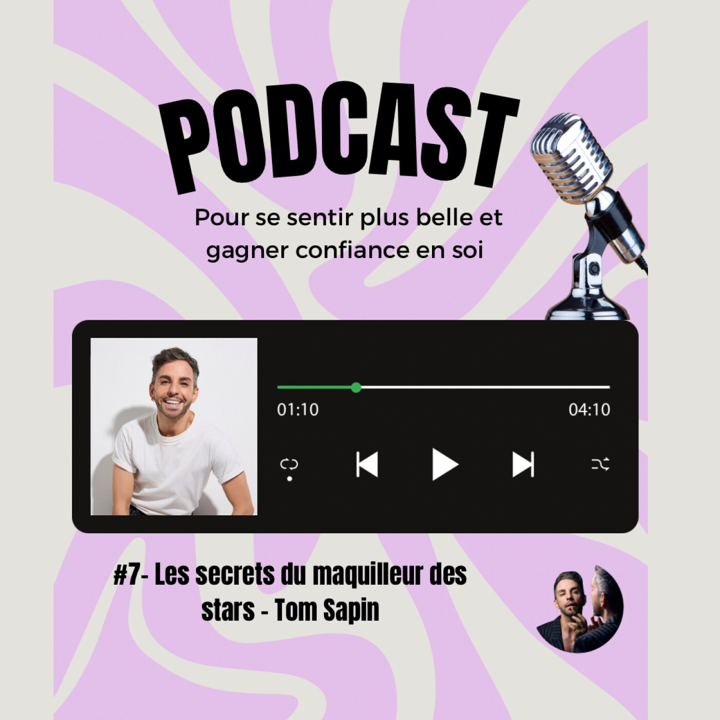 Ep7: Tom Sapin – Les secrets du maquilleur des stars : confidence, beauté & vérité episode artwork