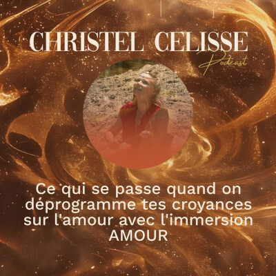Ce qui se passe quand on déprogramme tes croyances sur l'amour avec l'immersion AMOUR cover