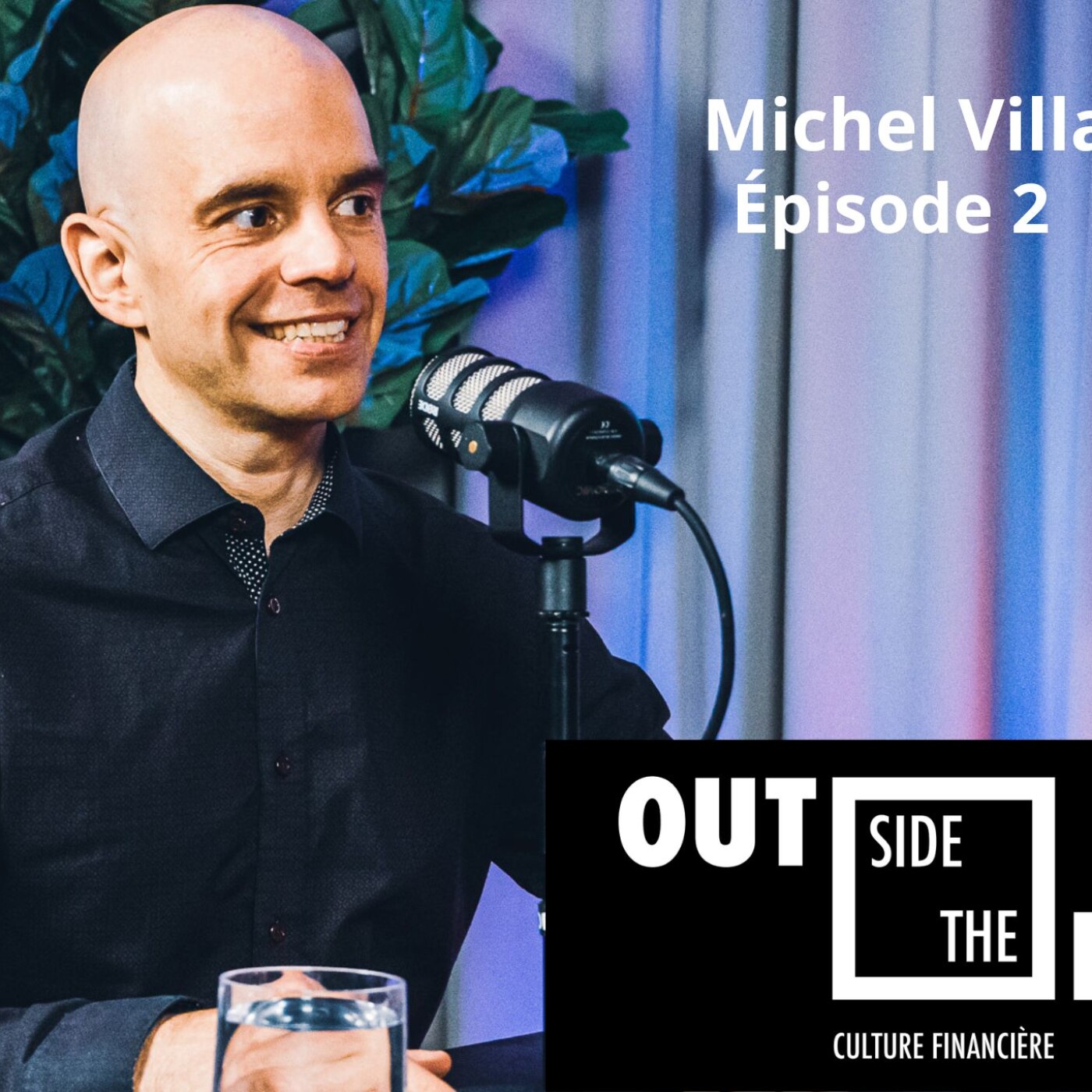 Atteindre ses objectifs et sortir du cadre  - Michel Villa episode artwork