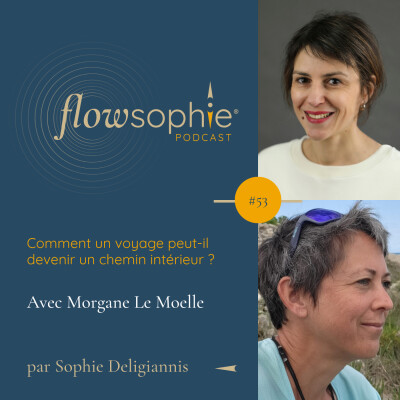 Comment un voyage peut-il devenir un chemin intérieur ? avec Morgane Le Moelle cover