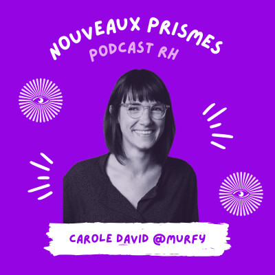 57 - Carole David - Et si on pensait le travail comme une expérience utilisateur ? / RH, ressources humaines, recrutement, management cover