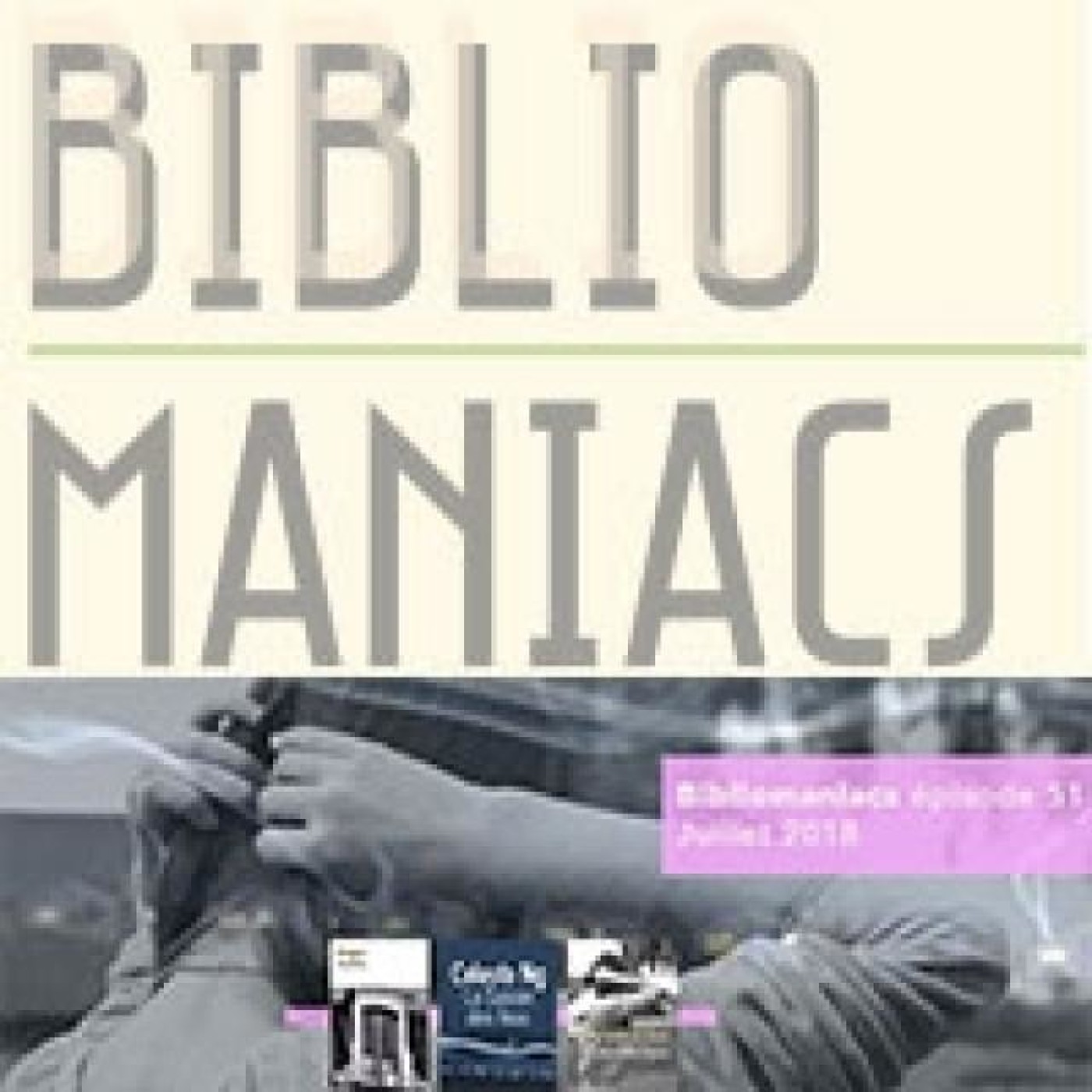 Bibliomaniacs épisode 51 juillet 2018