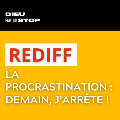 REDIFF : La procrastination, demain j'arrête ! cover