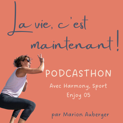 [Hors série Podcasthon] Le mouvement, c'est la vie et ce n'est pas une option cover