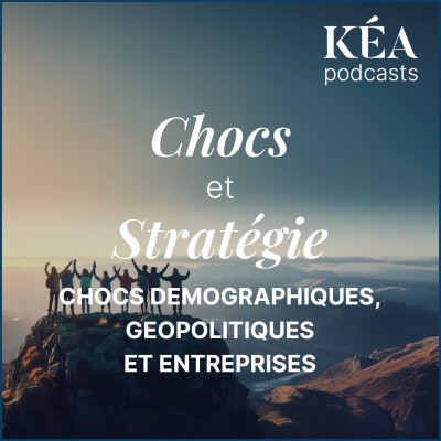 Episode #2 : Chocs démographiques, géopolitiques et entreprises cover