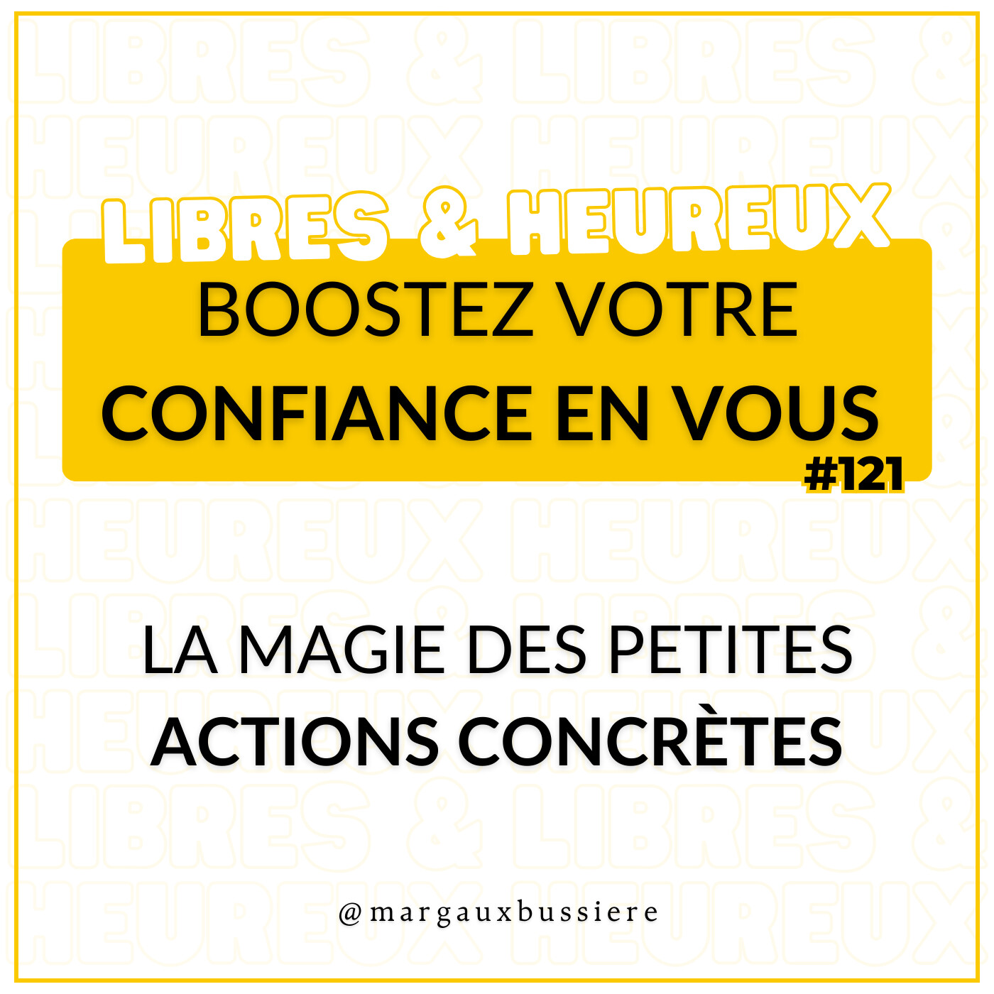 #121 - Augmenter sa CONFIANCE EN SOI : Le Pouvoir des Actions Simples 🤝💪 episode artwork