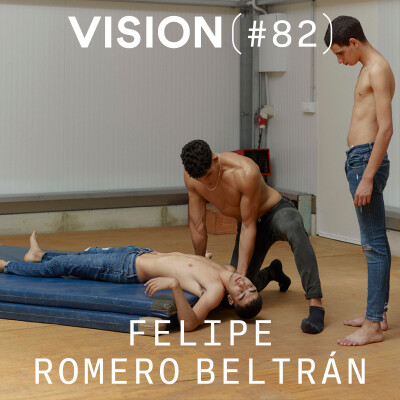[EN] VISION #82 — FELIPE ROMERO BELTRÁN | The Language of bodies cover