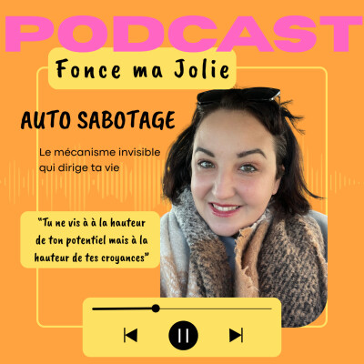 EP. 17 - Autosabotage - Le mécanisme invisible qui dirige ta vie cover