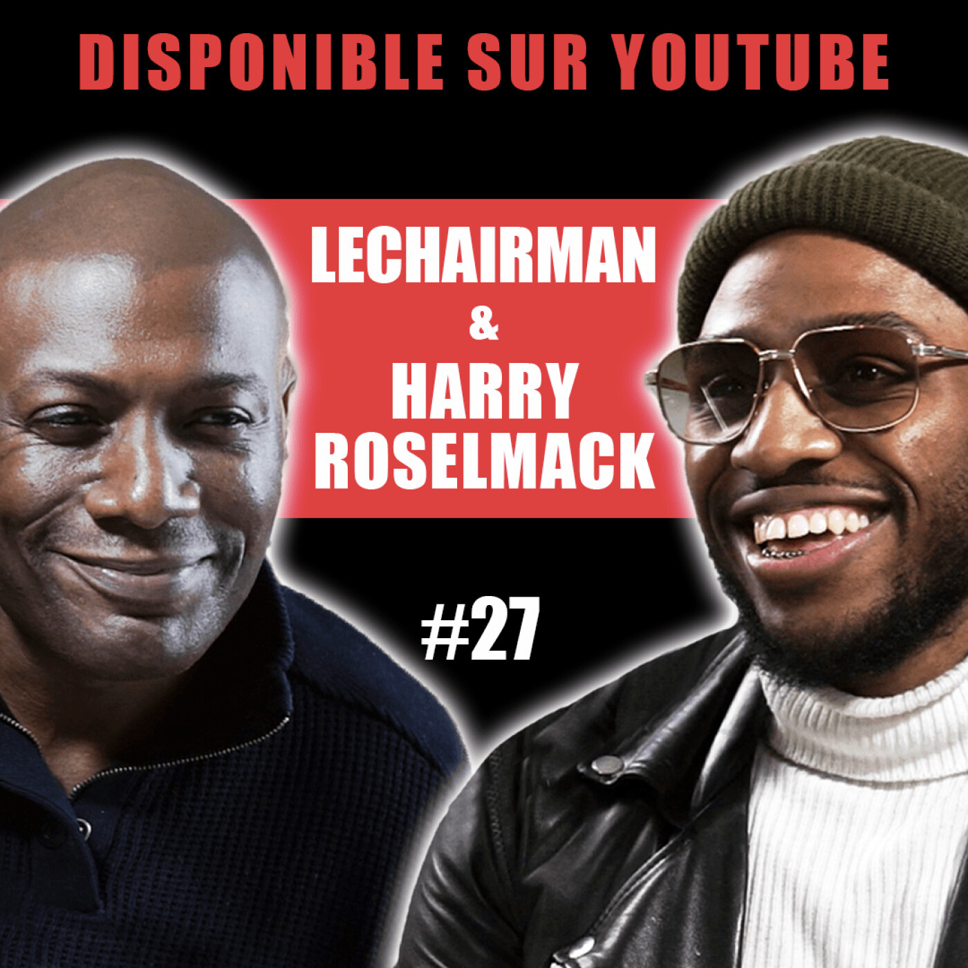 #27 LeChairman & Harry Roselmack parlent Journalisme, Sept à huit, Michel Zecler, Antilles, Social..