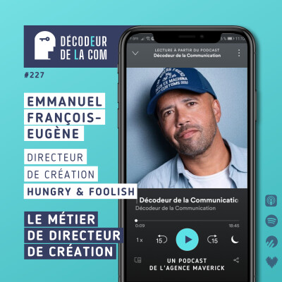 Le métier de Directeur de Création enfin expliqué ! | Emmanuel François-Eugène, directeur créa chez Hungry & Foolish | Ep 227 cover
