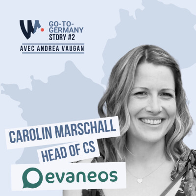 # 2 Carolin Marschall - Head of CS de Evaneos - Convaincre les clients allemands : La confiance est la clé ! cover