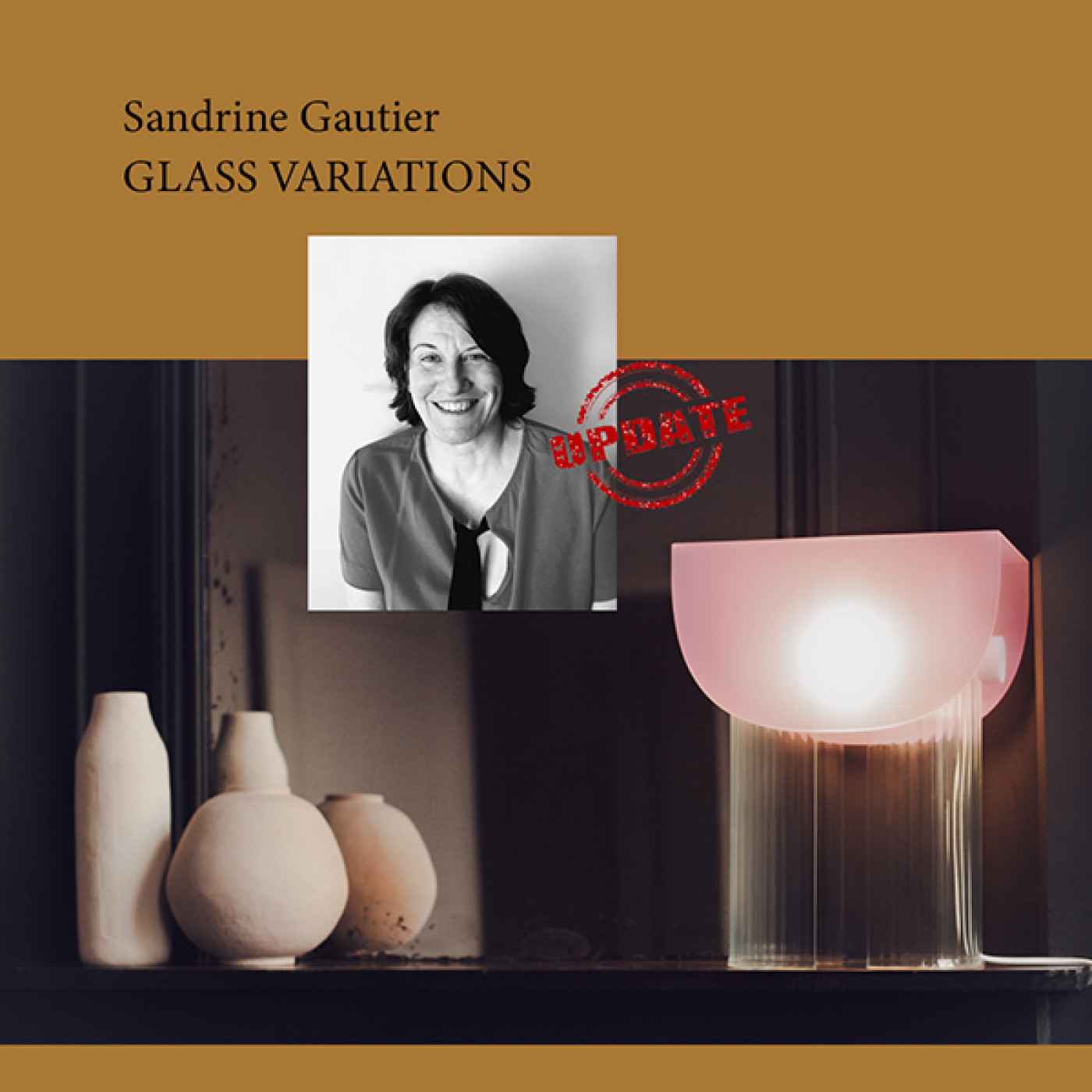 UPDATE partie #2 sur Glass Variations