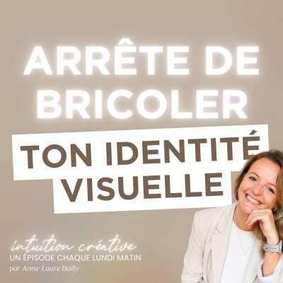 144. Tu changes tout le temps d’identité visuelle ? Voici pourquoi cover