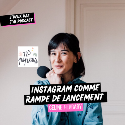 8. Générer 1000 écoutes le premier jour grâce à Instagram avec Céline Ferrary - 1,2,3 Pépites [MÉTHODE, CONSEILS] cover