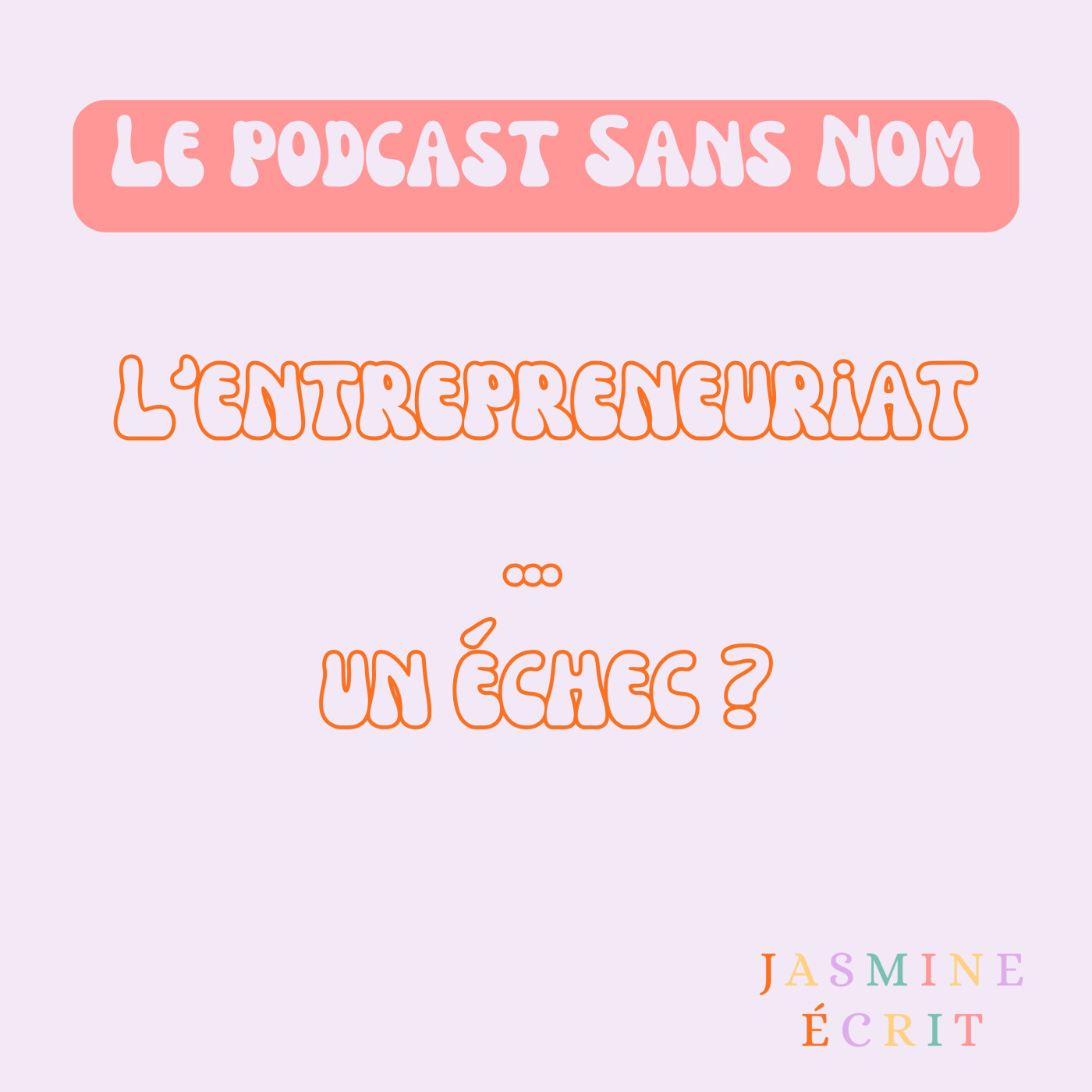 #2 - L'entrepreneuriat... Un échec ?