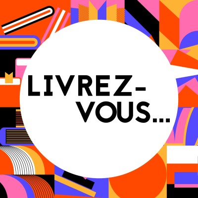Livrez-vous | épisode 3 Olivier Bal cover