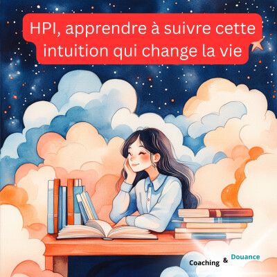 HPI, apprendre à suivre cette intuition qui change la vie, et entrer en expansion cover