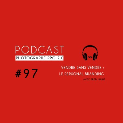 #97 - Vendre grâce au Personal Branding cover