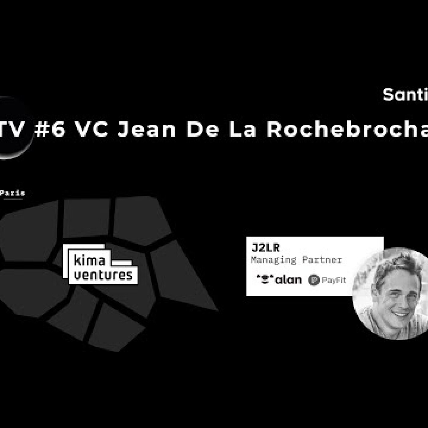SantiTV - Interview#1 Paul Bazin partner chez Daphni