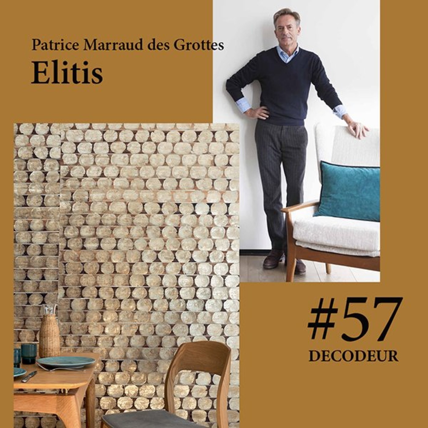 #57 Patrice Marraud des Grottes - ELITIS, l'une des plus belles références dans l’univers du tissu et du papier peint