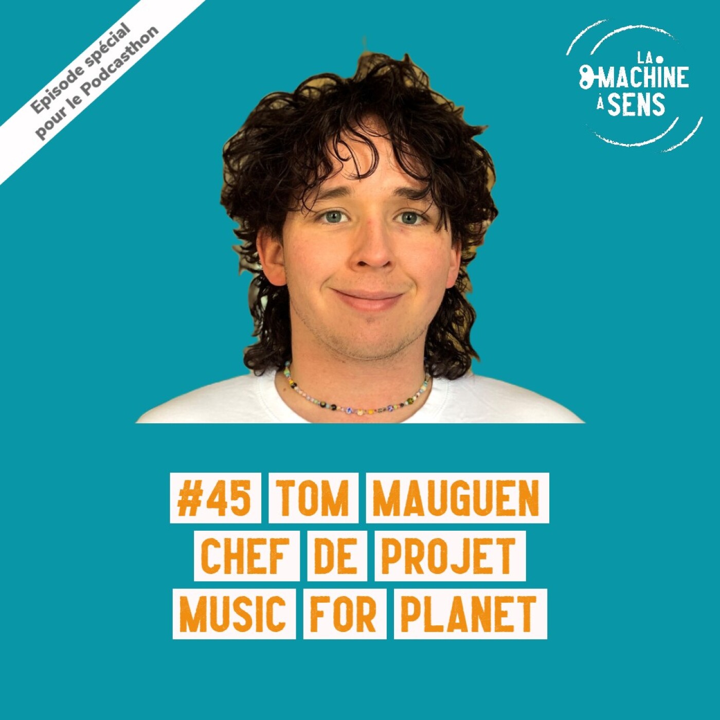 #45 "La musique a un rôle à jouer dans la transition écologique" (Tom Mauguen, Music For Planet)