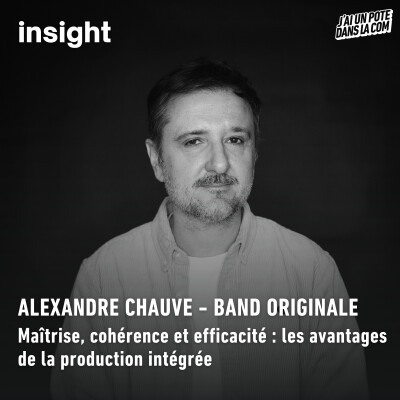 Maîtrise, cohérence et efficacité : les avantages de la production intégrée - Band Originale cover