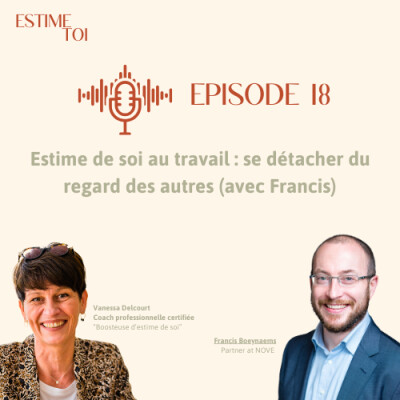 Estime de soi au travail : se détacher du regard des autres (avec Francis) cover