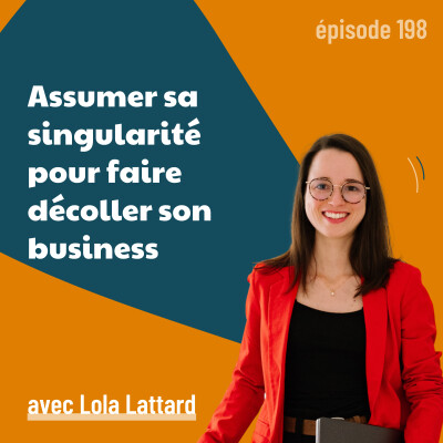 198 - Monopole personnel : la méthode pour transformer votre singularité en avantage concurrentiel ft. Lola Lattard cover