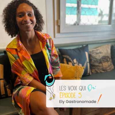Ely Gastronomade - Épisode 5 - Les Voix qui Osent ! cover