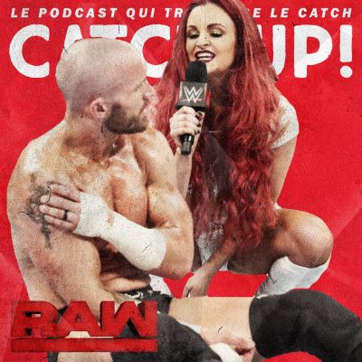 Catch'up! WWE Raw du 1er juillet 2019 — Le tarif pour Mike cover